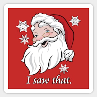 SANTA CLAUS SAW THAT Sticker